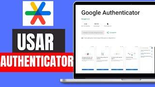 Cómo Usar Google Authenticator Para Principiantes