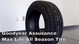 Goodyear Assurance Max Life All Season Tire - Review