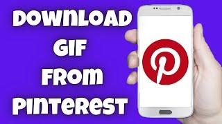 How To Download GIF From Pinterest on Mobile (2023 Update) | Download Pinterest GIF
