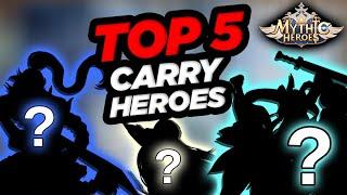 Mythic Heroes - TOP 5 Early Game "Carry" Heroes to Build