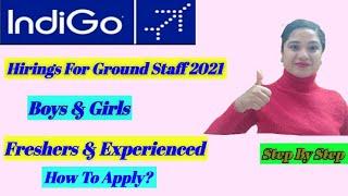 IndiGo Airlines Ground Staff Vacancies 2021️ | Airport Jobs|