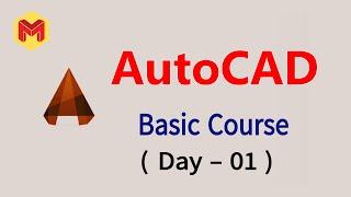 AutoCAD Basic Course - Day - 01  ( MAUC Myanmar AutoCAD Users )