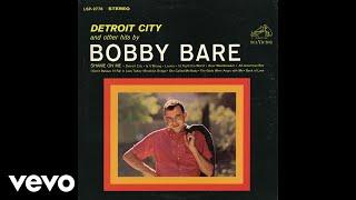 Bobby Bare - Detroit City (Audio)