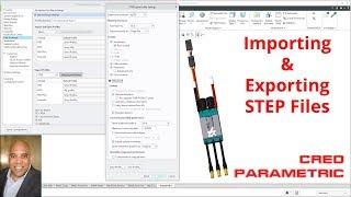 Creo Parametric - Importing and Exporting STEP Files