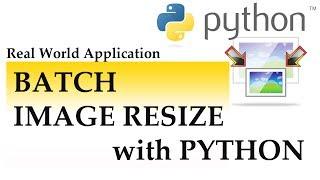 Batch Image Resize with Python (with explanation)