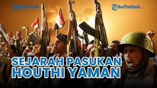  Sejarah Pasukan Houthi Yaman yang Terkoneksi ke Hizbullah dan Hamas, Siap Menggempur Israel