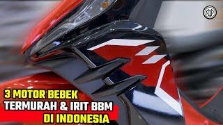 SUDAH DI INDONESIA‼️3 MOTOR BEBEK HARGA MURAH & SUPER IRIT BBM 2023