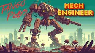 Mech Engineer Demo- Cleansing Xeons Scum with Mechs?!?! Pantheon Later!!!