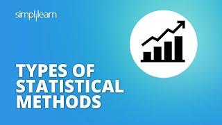 Types Of Statistical Methods Explained | Statistical Methods | Statistics Tutorial | Simplilearn