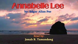 “Annabel Lee” by Edgar Allan Poe | Edgar Allan Poe's "Annabel Lee" Read by: Jonah B. Tamondong