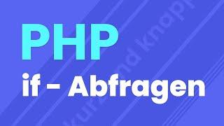 PHP if else Tutorial Deutsch (für Anfänger)