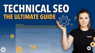 Technical SEO: What Is It & How To Fix The Most Common Issues (The Ultimate Beginner's Guide)