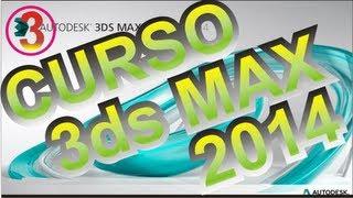 CURSO 3DS MAX 2014, TUTORIAL 3D STUDIO MAX DESIGN 2014 - 03