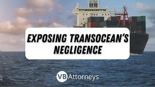 Guilty Waters: Transocean Work Injuries and Negligence #vbattorneys #transocean #workinjury