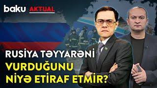 AZAL təyyarəsinin vurulmasıda günahkarlar kimlərdir? - BAKU AKTUAL