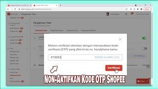 Cara menonaktifkan fitur OTP/Login tanpa kode verifikasi di shopee (akun Seller)