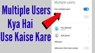 multiple users kya hai use kaise kare / mobile me multiple users kya hota hai