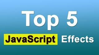 Top 5 JavaScript Effects for Website 2020