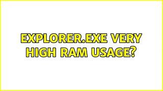 explorer.exe very high ram usage? (2 Solutions!!)