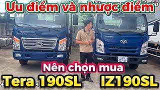 Nên chọn xe tải Tera190SL 1.9 tấn thùng dài 6.2 mét hay Xe tải IZ190SL 1.9 tấn dài thùng 6.3 mét