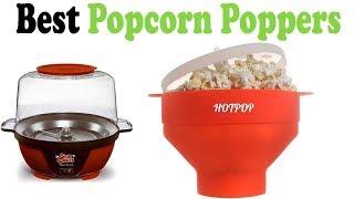 5 Best Popcorn Poppers 2018 – Popcorn Poppers Reviews