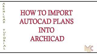 HOW TO IMPORT AUTOCAD DRAWING INTO ARCHICAD #autocad #archicad #import