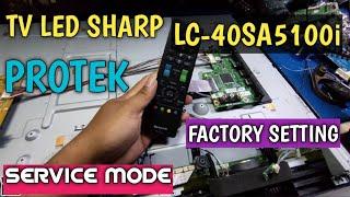 TV SHARP LAMPU MERAH KEDIP2  || SERVICE MODE LC-40SA5100i || FACTORY RESET