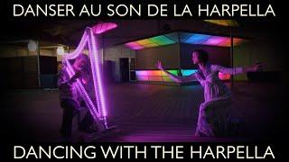 Dancing with The Harpella / Danser au son de La Harpella