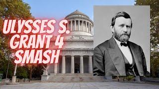 Screaming Ulysses S. Grant 4 Smash at his grave