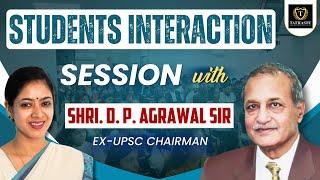 Students Interaction Session with Shri D.P. Agrawal Sir (Former UPSC Chairman) at Tathastu ICS