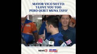 Pasig Mayor Vico sa supporter: 'I love you too pero quiet muna tayo'