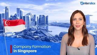 Start your Dream Business in Singapore| Company Formation in Singapore| Enterslice