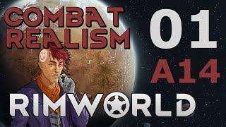 RimWorld Alpha 14 | Part 01 | Modded w/ CombatRealism | Pawn Creation & Custom Scenario