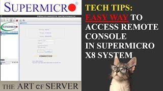 Easy way to access IPMI remote console in Supermicro X8 systems in 2023 | Supermicro Tech Tips