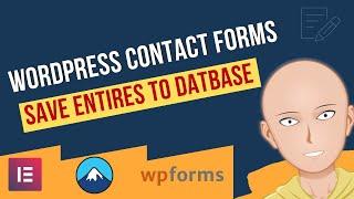 Save & Display WordPress Form Submissions | Contact Form 7 DB | Gravity Entries | Elementor Form DB