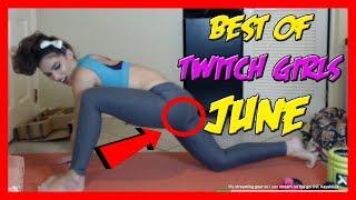 Best Of Hot Twitch Girls - June 2019