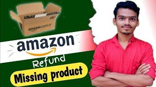 How to Get Refund on Amazon Without Returning item | Amazon missing product Return refund 2024 ?