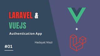 #01 Mastering Authentication with Laravel and Vue.js