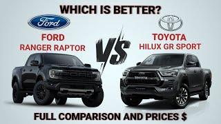 2024 Ford Ranger Raptor vs 2024 Toyota Hilux GR sport - Which is better?