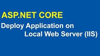 How To Deploy ASP.NET  Web Application on Internet Information Server (IIS)