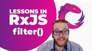 How to Use RxJS filter() - Make Your Applications More Reactive, Functional, and Declarative