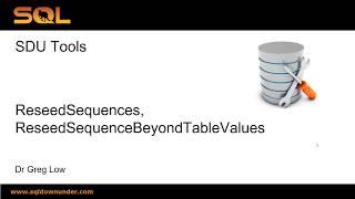 SDU Tools 69 Reseed Sequence Beyond Table Values in T-SQL