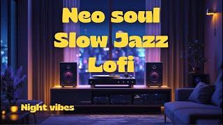 VIBE THIS WAY - Jazzy LoFi & Neo soul Playlist , Focus, Study, Work