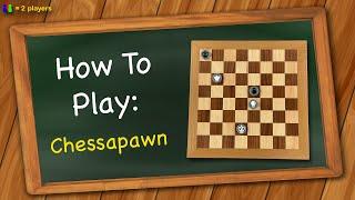 How to play Chessapawn