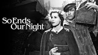 So Ends Our Night (1941) Wartime Drama | Fredric March | Glenn Ford | Gestapo vs. refugees