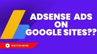 Adsense Ads On Google Sites?? How to Monetize Google Sites | WATCH TILL THE END Updated !