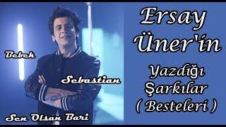 Ersay Üner'in Yazdığı Şarkılar