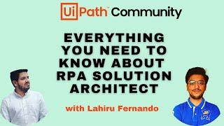 Everything you need to know about RPA Solution Architect