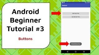 Android Beginner Tutorial #3 - Buttons [click buttons to execute actions]