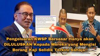 Pengeluaran KWSP Bersasar Hanya akn DiLULUSKAN Kepada Mereka yang Mengisi Borang Kaji Selidik Sahaja